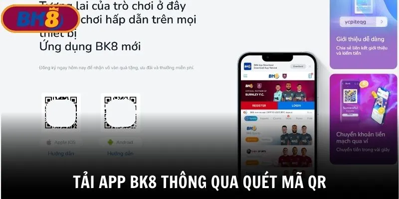 Cập nhật cách tải app BK8 thông qua quét mã QR