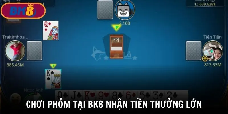 Phỏm là game bài ăn tiền BK8 thu hút triệu lượt chơi