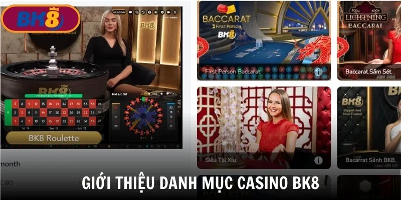 Giới thiệu sảnh cược Casino BK8 với giao diện ấn tượng