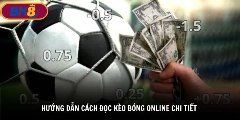 Cách đọc kèo bóng online tại nhà cái BK8